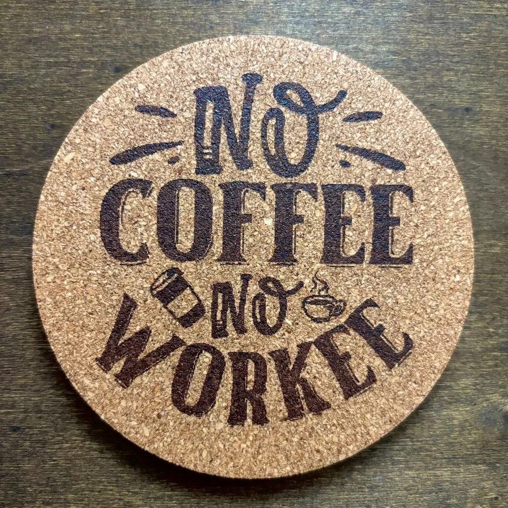 Funny Coffee Quote Laser Engraved Cork Coaster #2